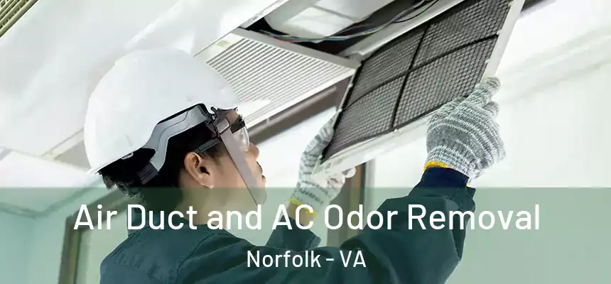  Air Duct and AC Odor Removal Norfolk - VA