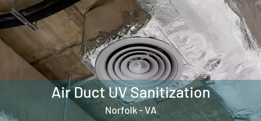  Air Duct UV Sanitization Norfolk - VA