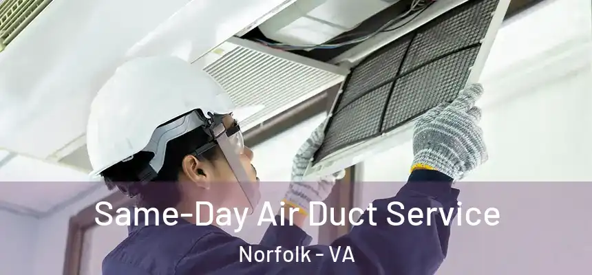 Same-Day Air Duct Service Norfolk - VA