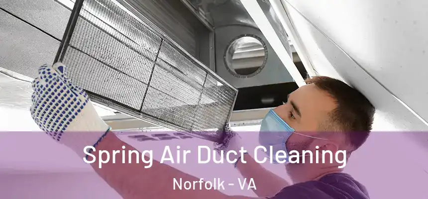  Spring Air Duct Cleaning Norfolk - VA